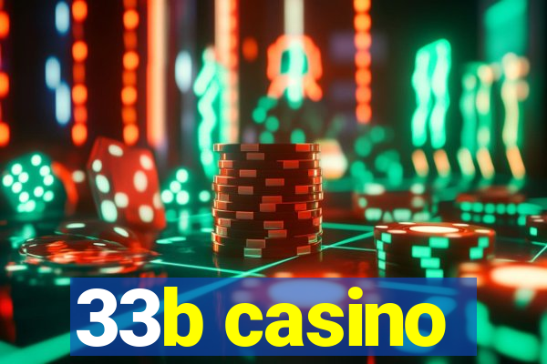 33b casino